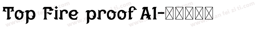 Top Fire proof A1字体转换